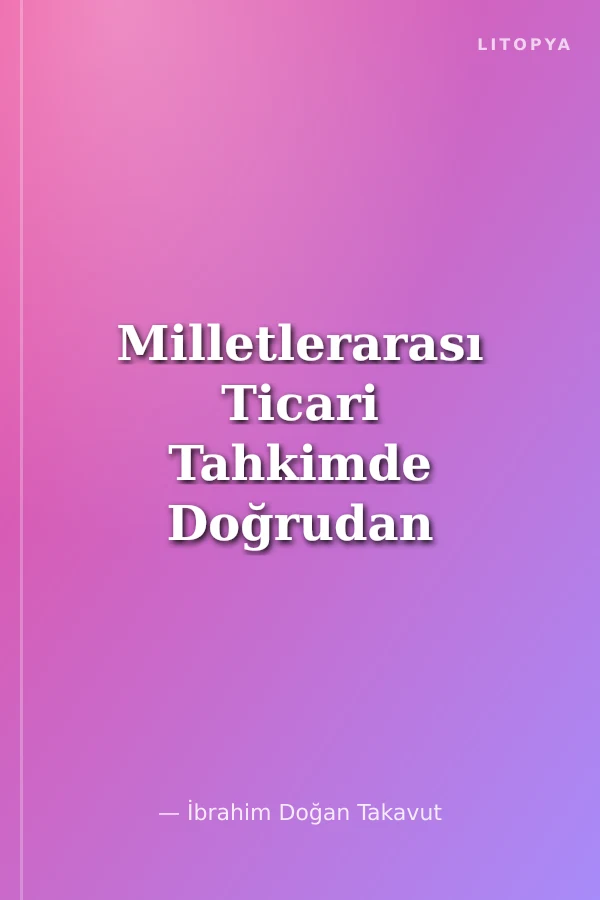 Milletlerarası Ticari Tahkimde Doğrudan Uygulanan Kurallar