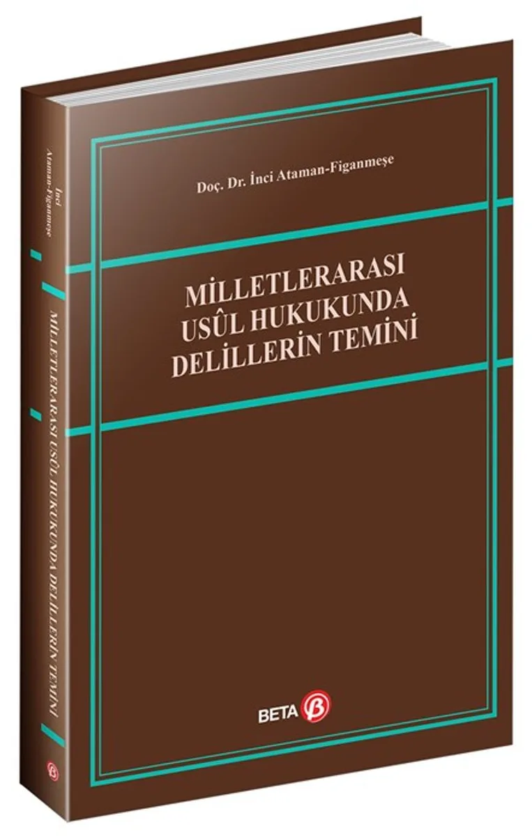 Milletlerarası Us&ucirc;l Hukukunda Delillerin Temini