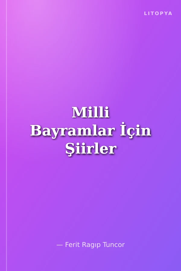 Milli Bayramlar İçin Şiirler