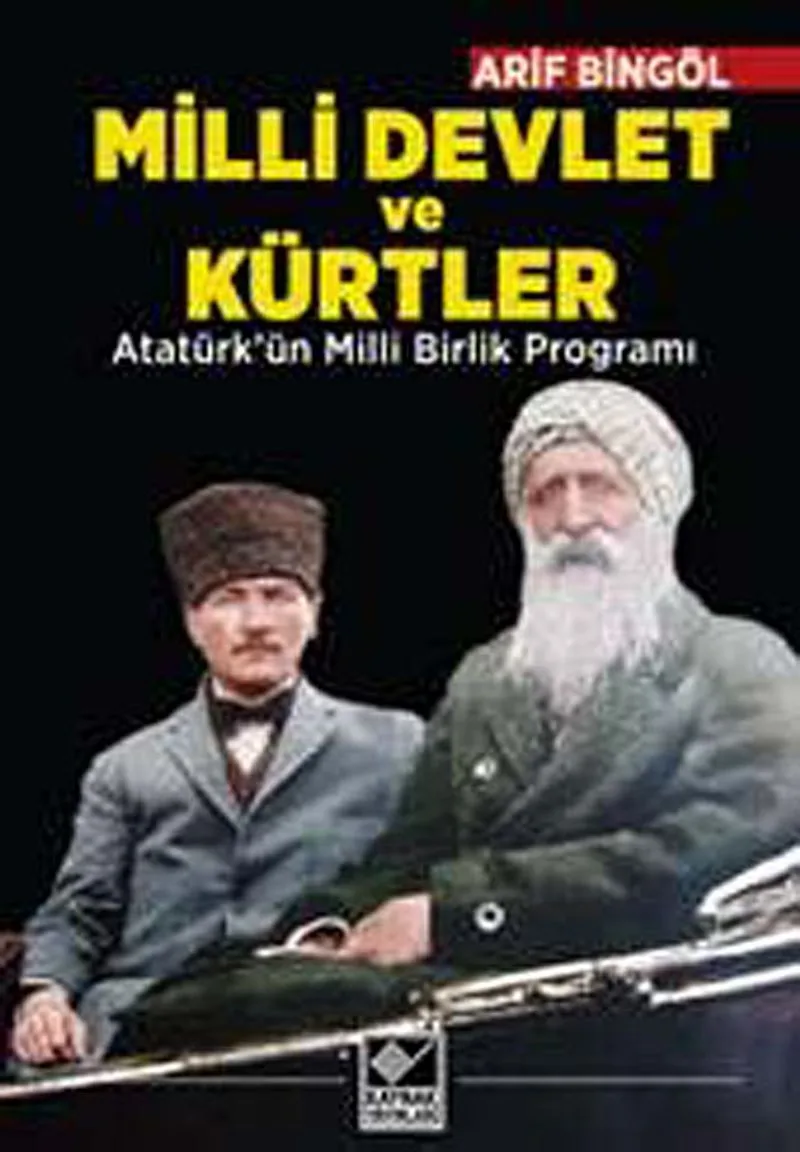 Milli Devlet ve Kürtler Atatürk'ün Milli Birlik Programı