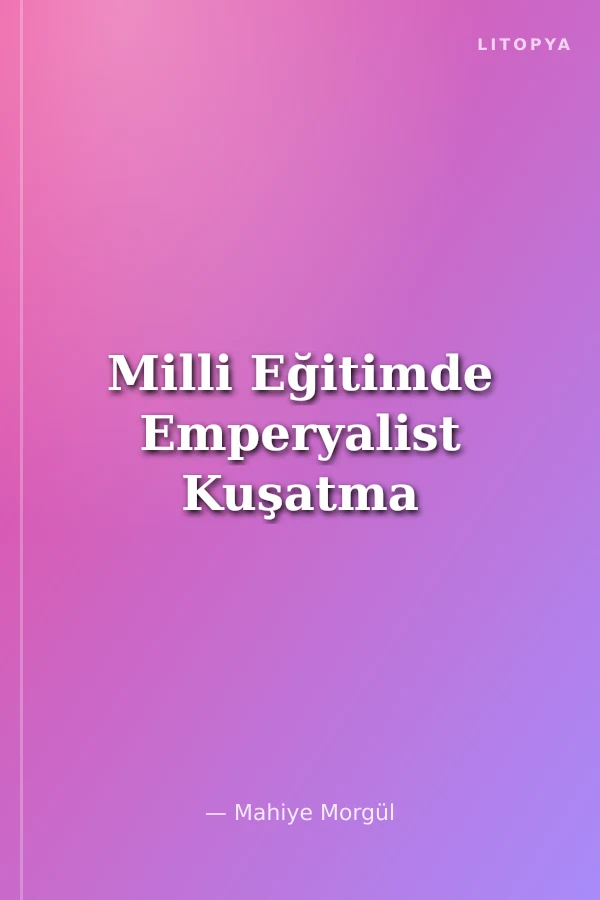 Milli Eğitimde Emperyalist Kuşatma