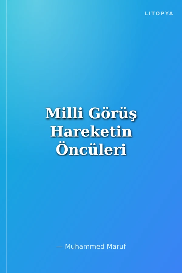 Milli Görüş Hareketin Öncüleri