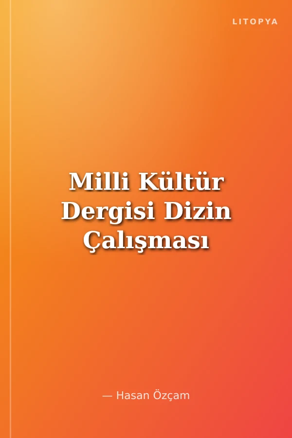 Milli Kültür Dergisi Dizin Çalışması