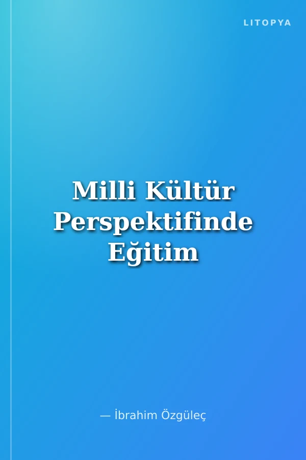 Milli Kültür Perspektifinde Eğitim