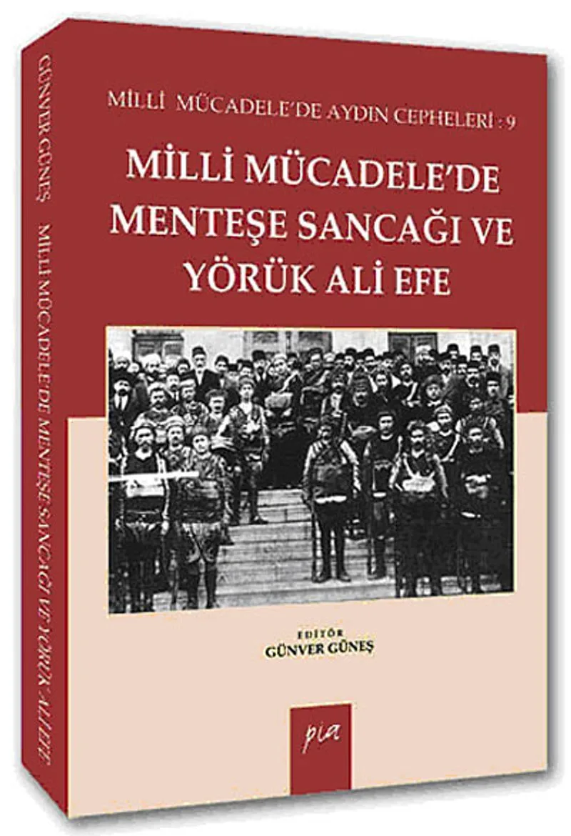 Milli Mücadele'de Menteşe Sancağı ve Yörük Ali Efe Milli Mücadele'de Aydın Cepheleri:9