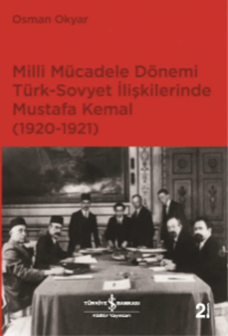 Milli Mücadele Dönemi Türk Sovyet İlişkilerinde M. Kemal (1920-1921)