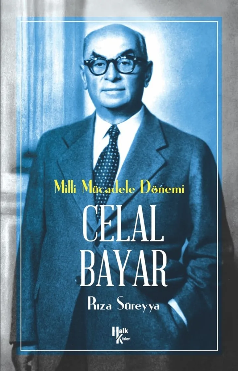 Milli Mücadele Kahramanı Celal Bayar