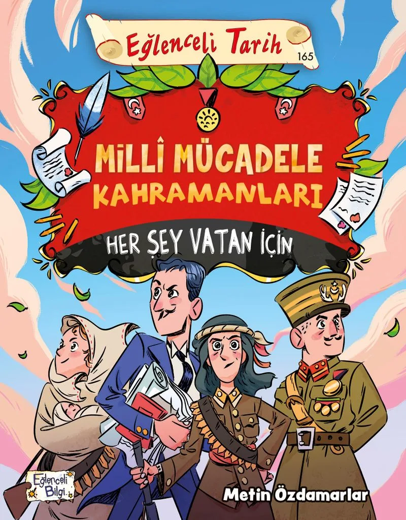 Milli Mücadele Kahramanları Her Şey Vatan İçin