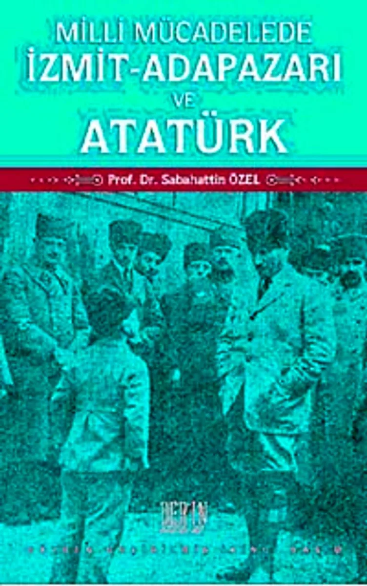 Milli Mücadelede İzmit-Adapazarı ve Atatürk