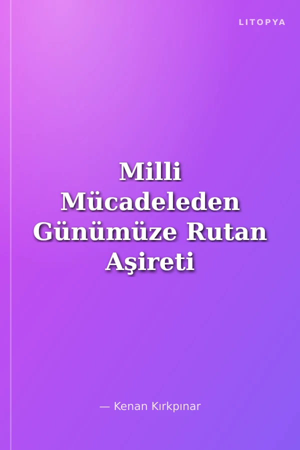Milli Mücadeleden Günümüze Rutan Aşireti ve Necimoğulları