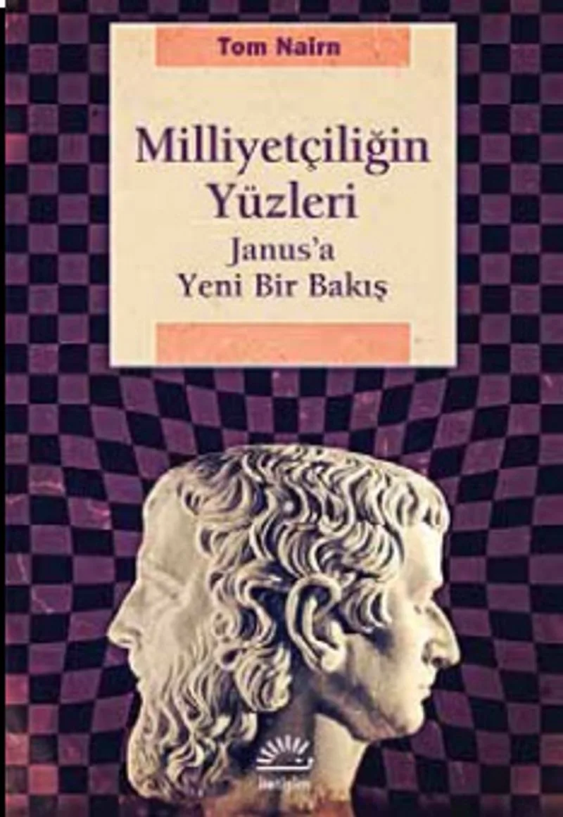 Milliyetçiliğin Yüzleri Janus'a Yeni Bir Bakış