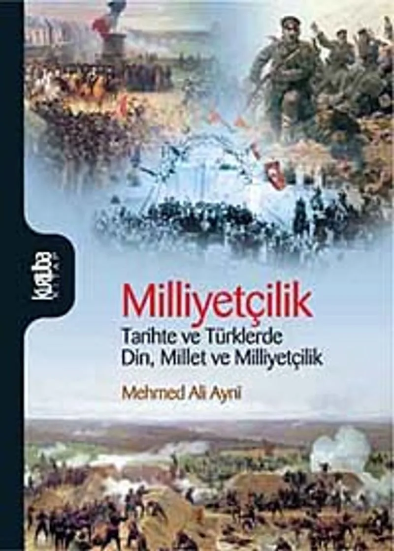 Milliyetçilik Tarihte ve Türklerde Din Millet ve Milliyetçilik
