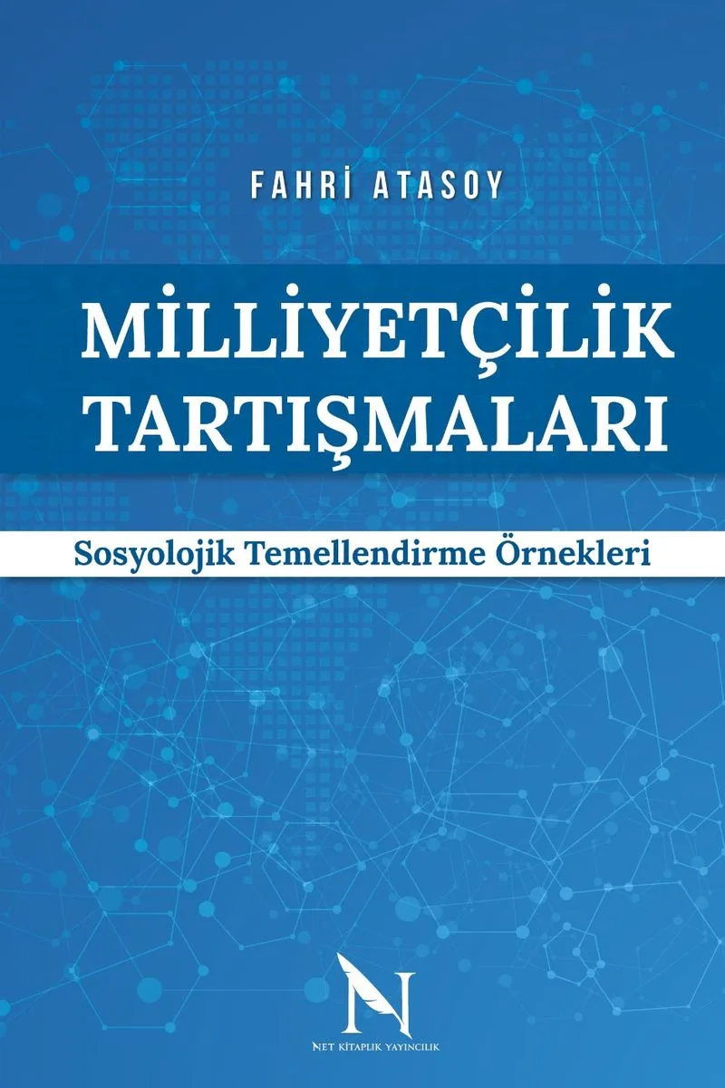 Milliyetçilik Tartışmaları Sosyolojik Temellendirme Örnekleri