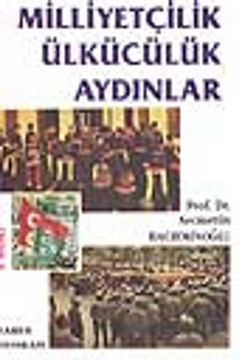 Milliyetçilik Ülkücülük Aydınlar