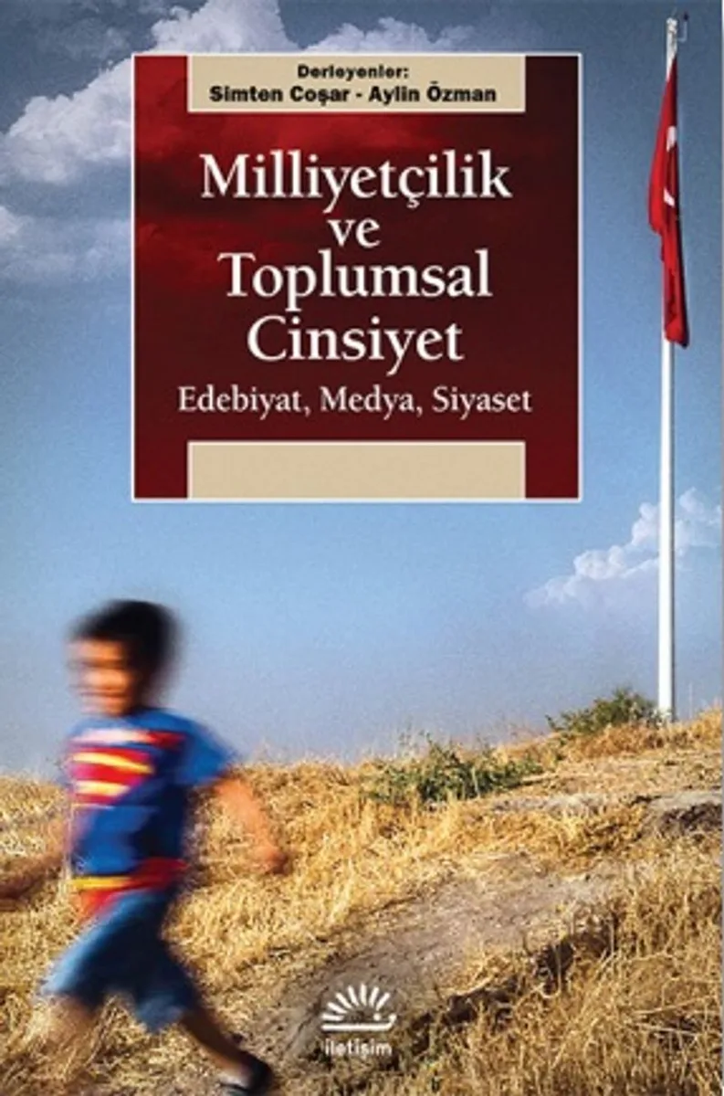 Milliyetçilik ve Toplumsal Cinsiyet Edebiyat, Medya, Siyaset
