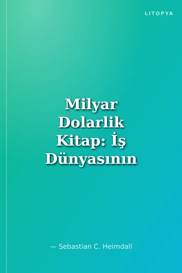 Milyar Dolarlik Kitap: İş Dünyasının En Güçlü Liderleri