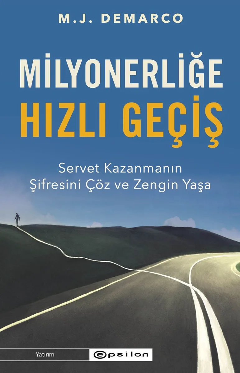 Milyonerliğe Hızlı Geçiş :Servet Kazanmanın Şifresini Çöz ve Zengin Yaşa