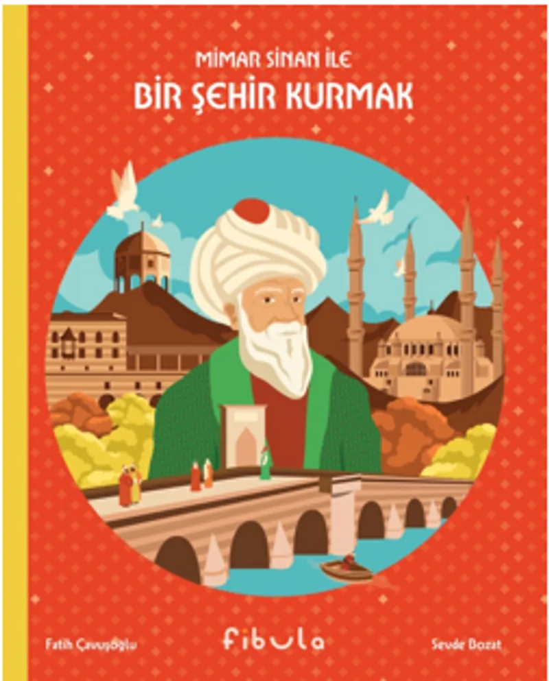 Mimar Sinan İle Bir Şehir Kurmak