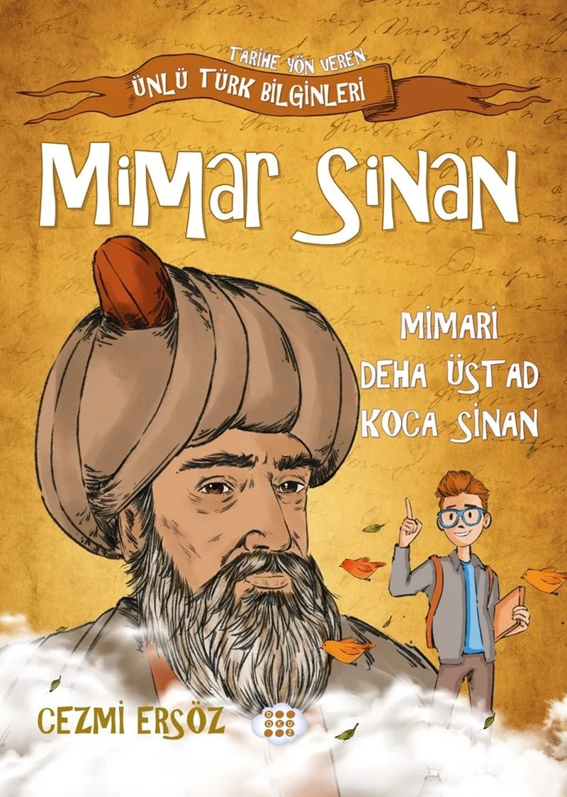 Mimar Sinan / Mimari Deha Üstad Koca Sinan