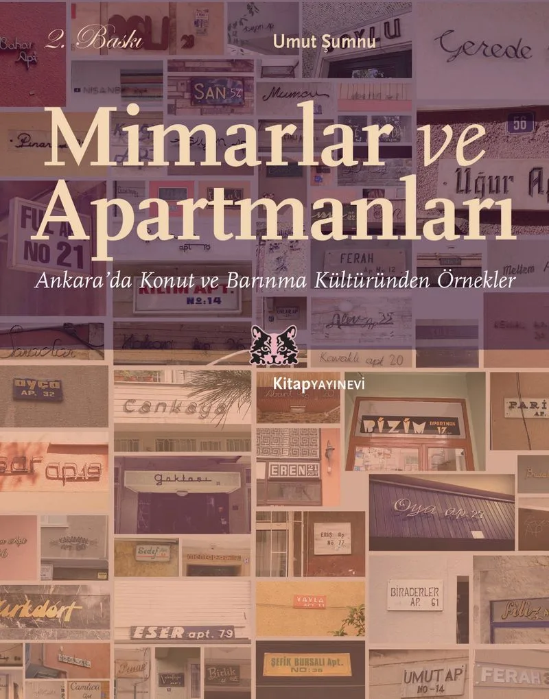 Mimarlar ve Apartmanları Ankara'da Konut ve Barınma Kültüründen Örnekler