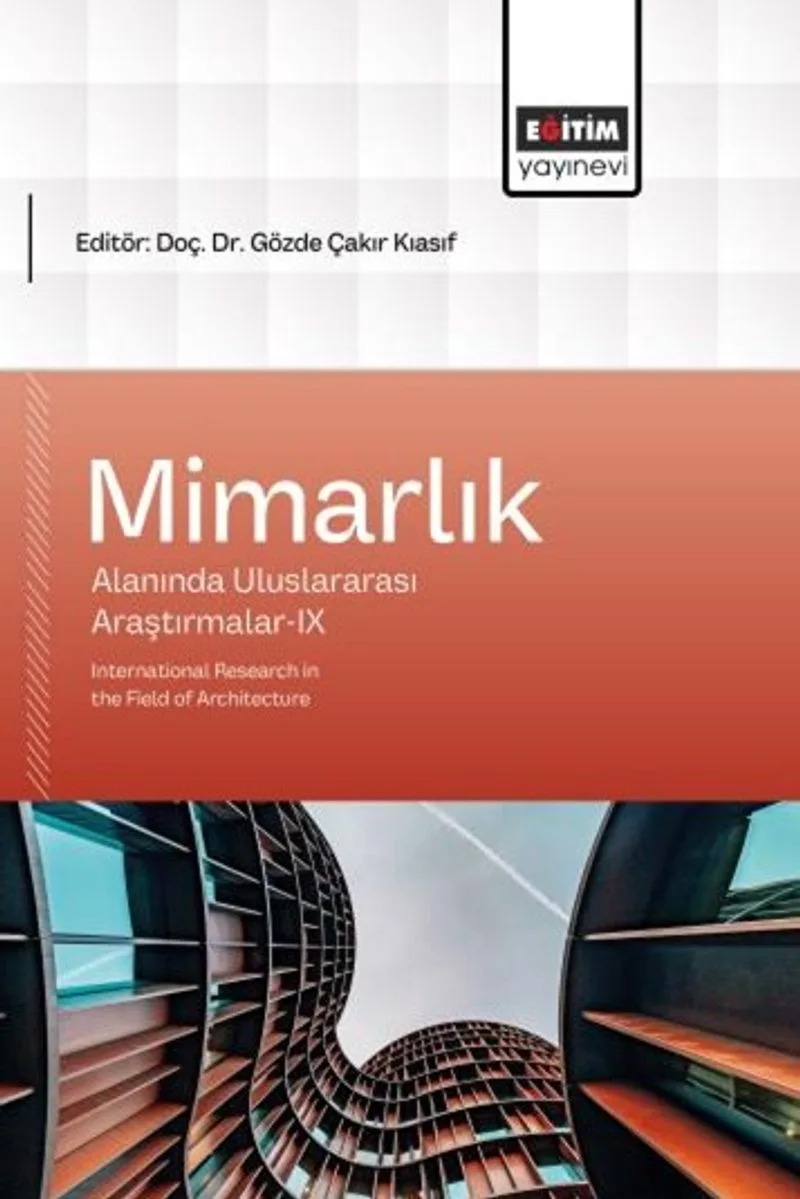 Mimarlık Alanında Uluslararası Araştırmalar IX International Research in the Field of Architecture