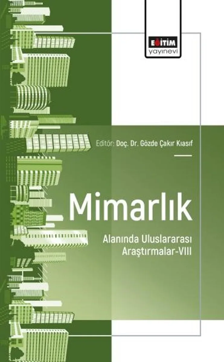 Mimarlık Alanında Uluslararası Araştırmalar-VIII