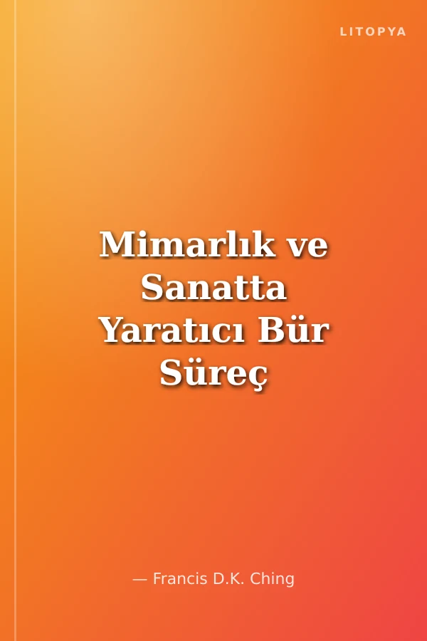 Mimarlık ve Sanatta Yaratıcı Bür Süreç Çizim