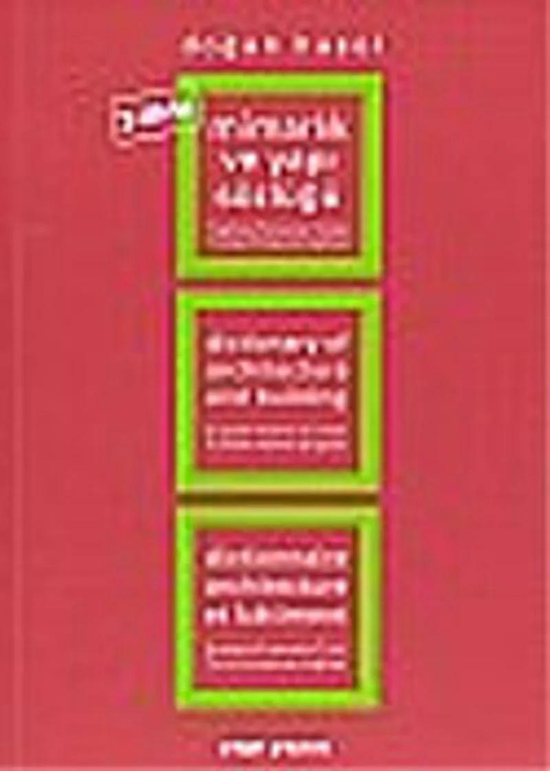 Mimarlık ve Yapı Sözlüğü/İngilizce-Fransızca-Türkçe