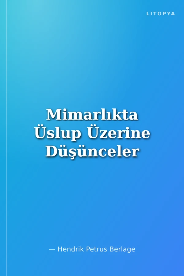 Mimarlıkta Üslup Üzerine Düşünceler