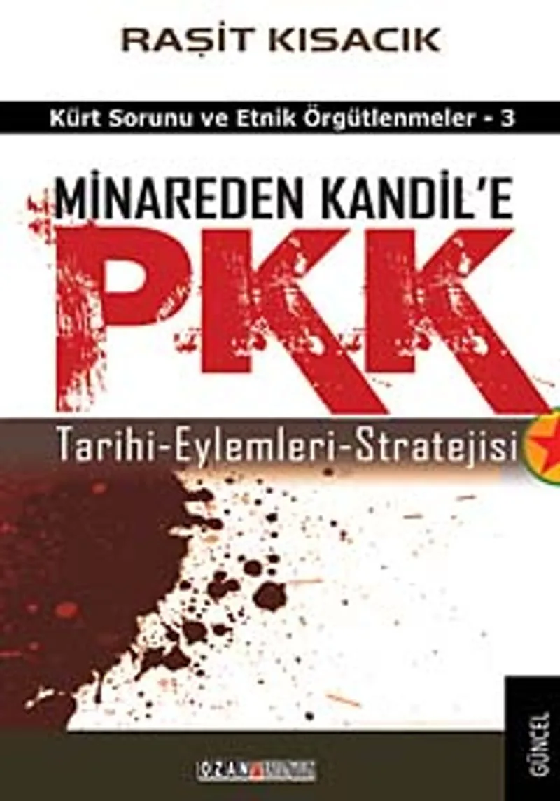 Minareden Kandil'e PKK Tarihi-Eylemleri-Stratejsi / Kürt Sorunu ve Etnik Örgütlenmeler-3