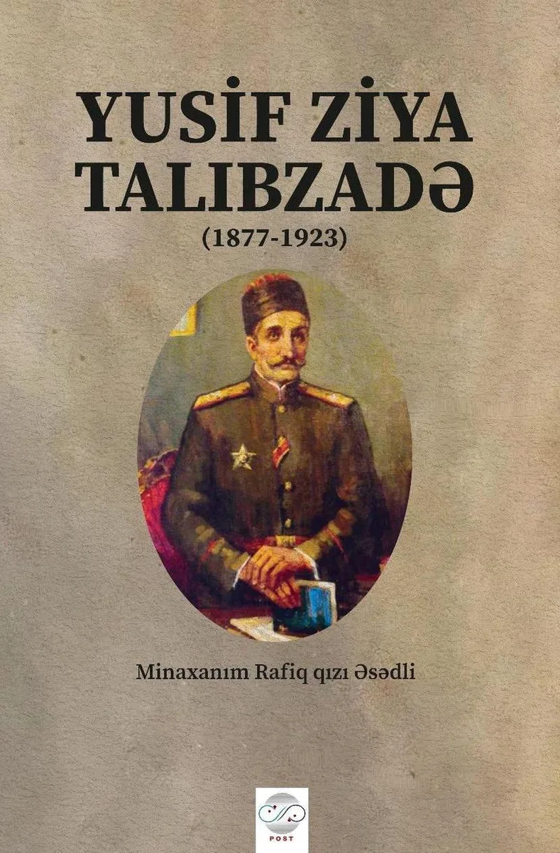 Minaxanim Rafiq Qızı Əsədli - Yusif Ziya Talibzadə (Minehanım Refik Kızı Esedli &ndash; Yusuf Ziya Talibzade) (Azerbaycan Türkçesiyle)