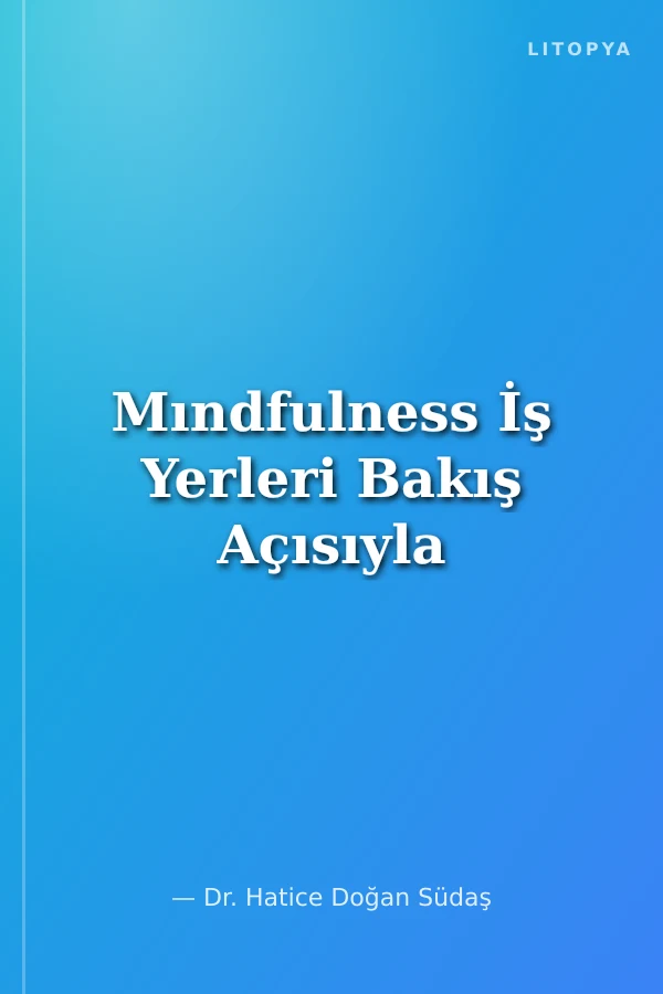 Mındfulness İş Yerleri Bakış Açısıyla