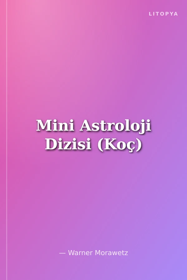 Mini Astroloji Dizisi (Koç)