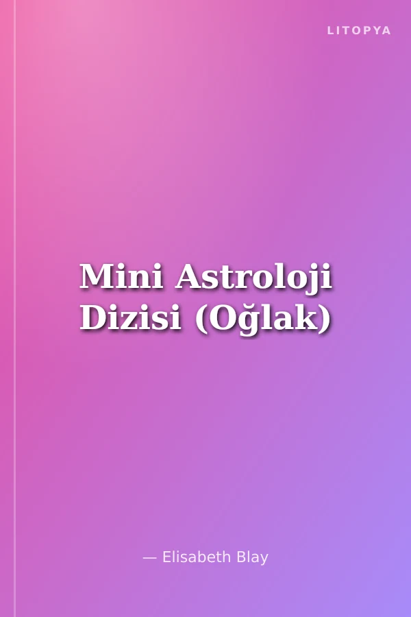 Mini Astroloji Dizisi (Oğlak)
