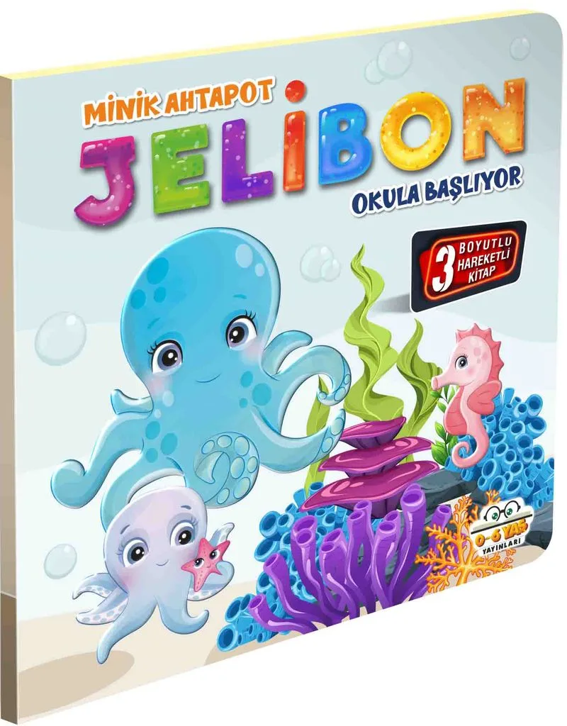 Minik Ahtapot Jelibon Okula Başlıyor / Hareketli Kitaplar Serisi