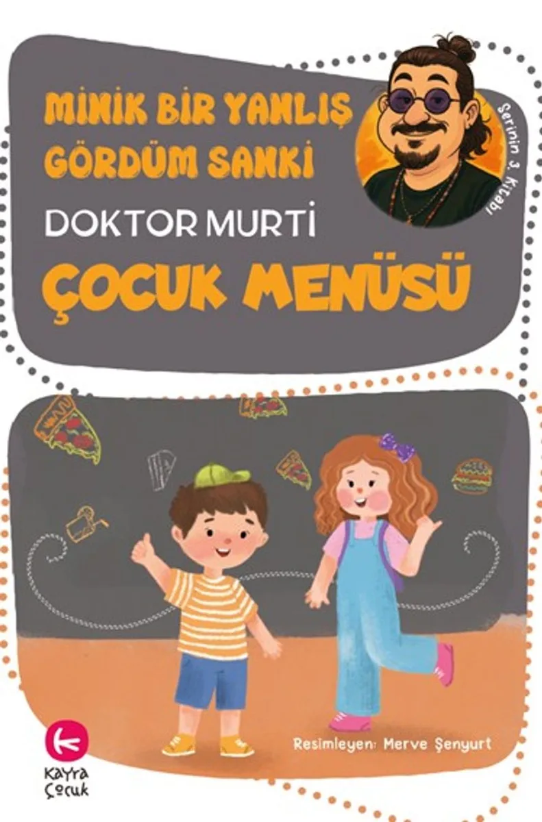 Minik Bir Yanlış Gördüm Sanki / Çocuk Menüsü