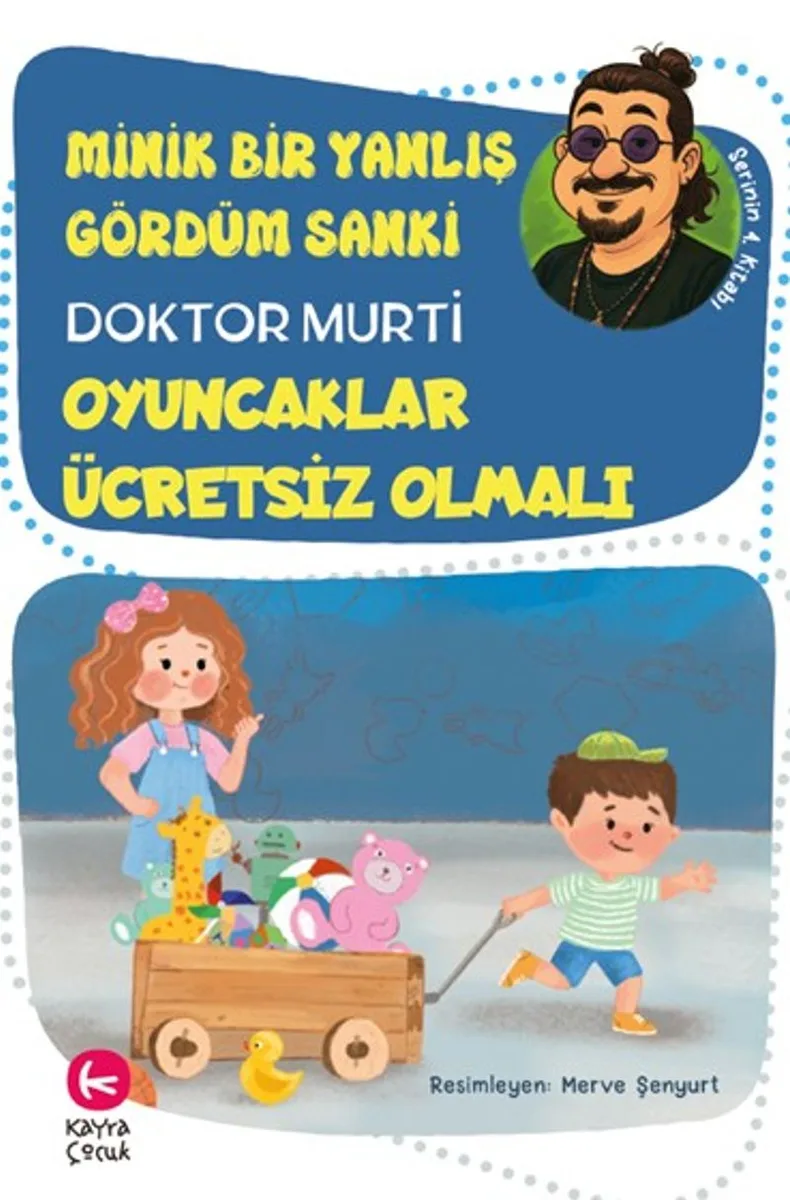 Minik Bir Yanlış Gördüm Sanki / Oyuncaklar Ücretsiz Olmalı