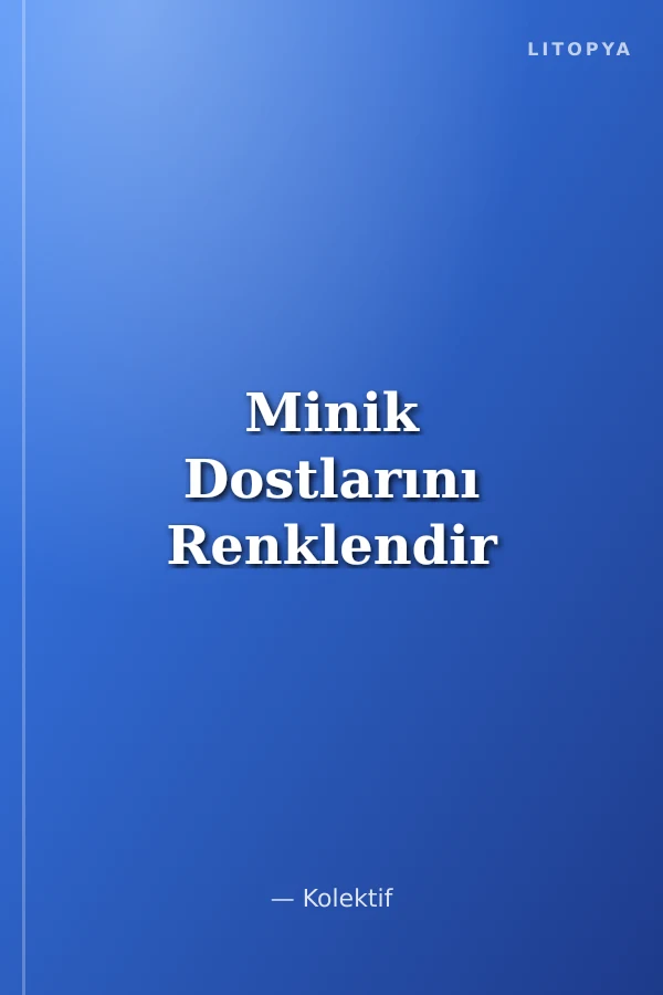 Minik Dostlarını Renklendir
