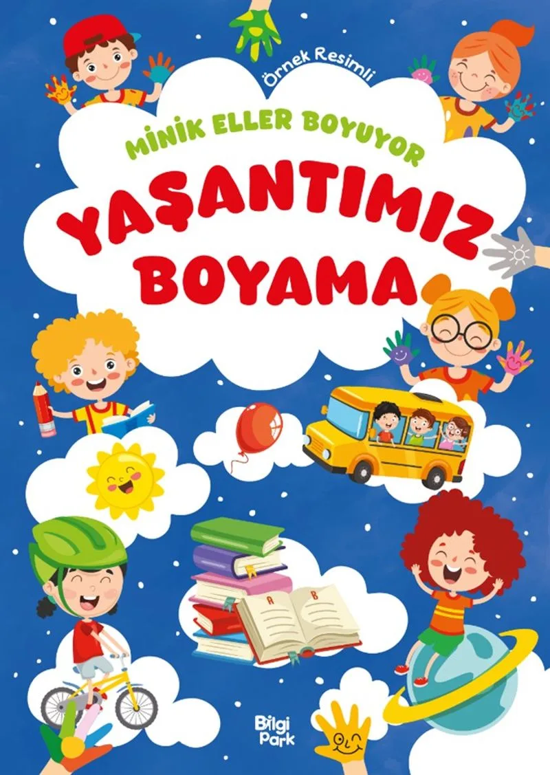 Minik Eller Boyuyor – Yaşantımız Boyama Kitabı (Örnek Resimli)