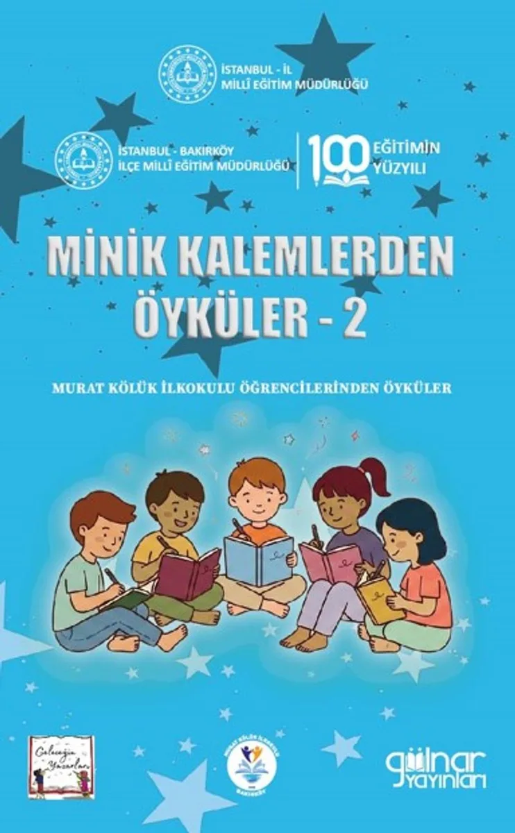 Minik Kalemlerden Öyküler-2 Murat Kölük İlkokulu Öğrencilerinden