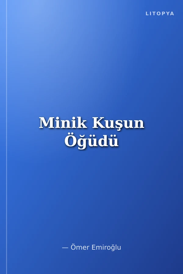 Minik Kuşun Öğüdü