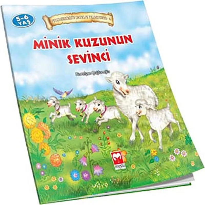 Minik Kuzunun Sevinci / Peygamberimiz'in Çocukluk Yılları Serisi - 4