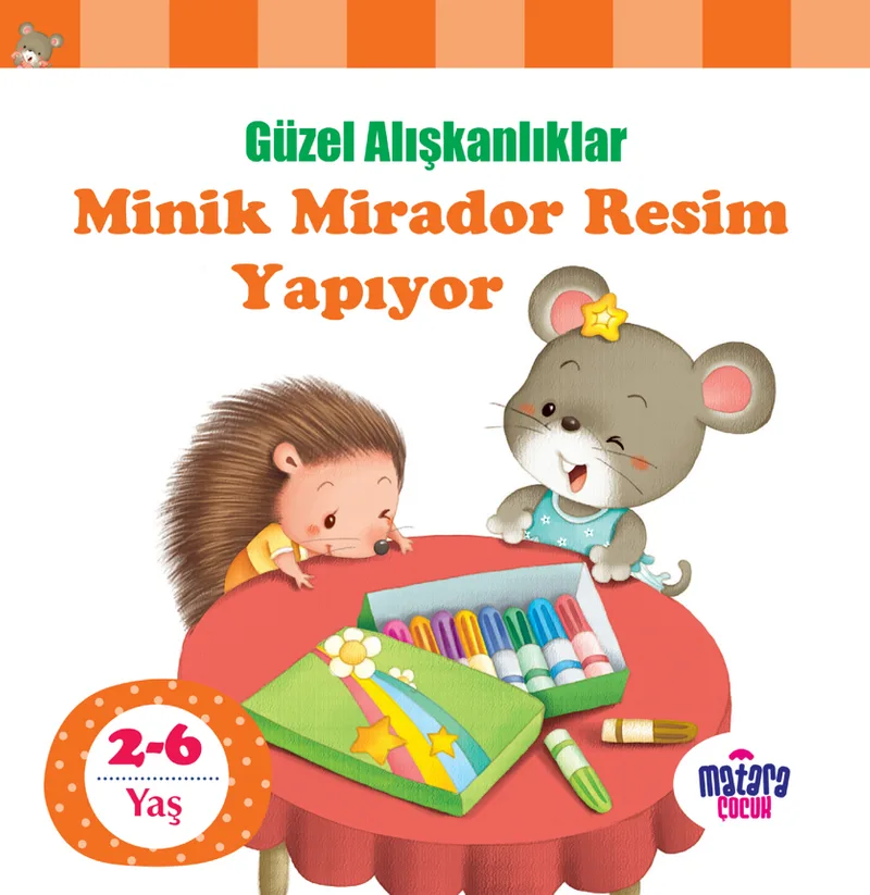 Minik Mirador Resim Yapıyor / Güzel Alışkanlıklar