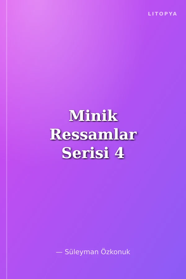 Minik Ressamlar Serisi 4