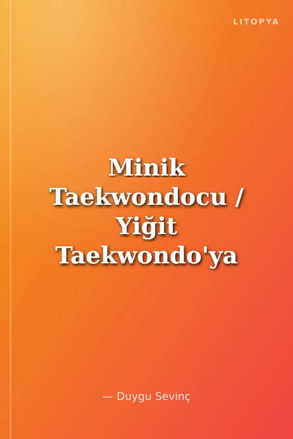 Minik Taekwondocu / Yiğit Taekwondo'ya Başlıyor