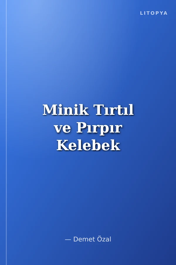 Minik Tırtıl ve Pırpır Kelebek