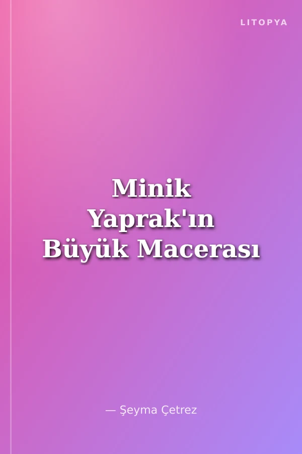 Minik Yaprak'ın Büyük Macerası