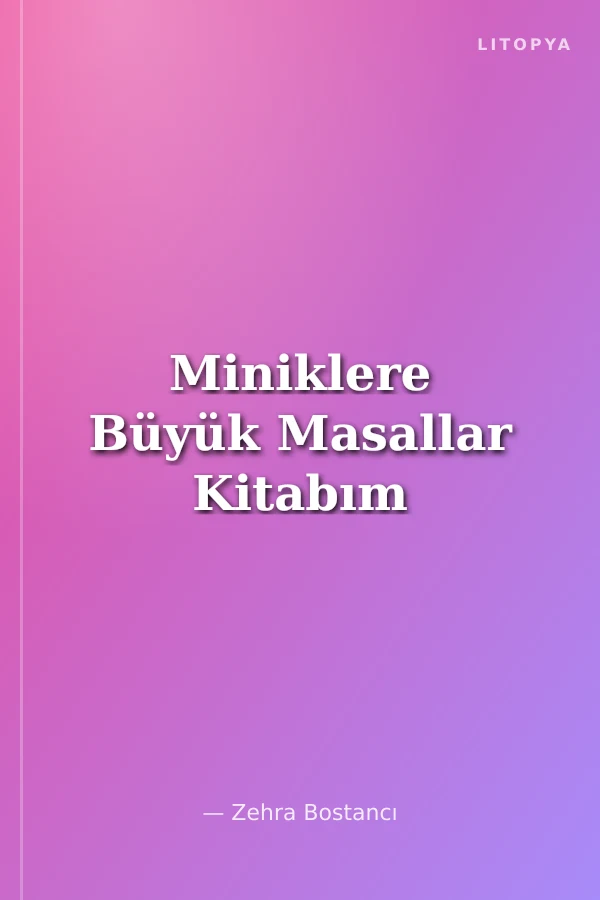 Miniklere Büyük Masallar Kitabım