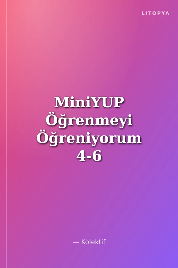 MiniYUP Öğrenmeyi Öğreniyorum 4-6 Yaş