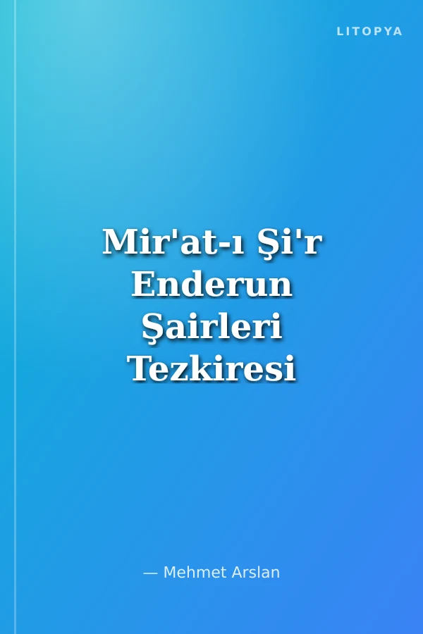 Mir'at-ı Şi'r Enderun Şairleri Tezkiresi